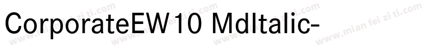CorporateEW10 MdItalic字体转换